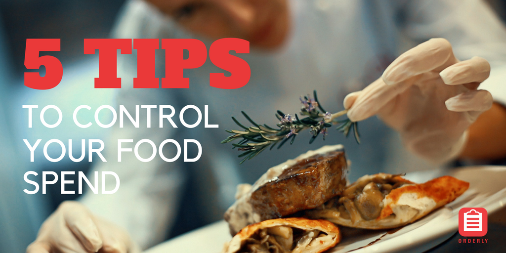 5 Tips to Gain Ultimate Control Over Your Restaurant Food Costs