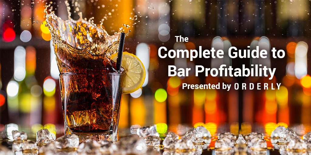Keep Your Restaurant’s Bar Afloat with The Complete Guide to Bar Profitability