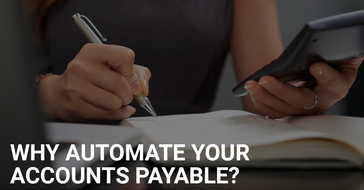 Why Automate your Accounts Payable?